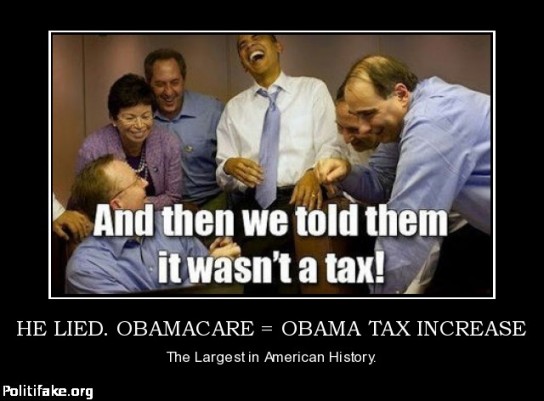 he-lied-obamacare-obama-tax-increase-obama-obamacare-politics-1341486707